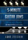 5-Minute Guitar Jams. Jam Tracks for Rock . Blues Guitar (Book . Online Bonus) - Luke Zecchin