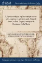 L.opera comique. opera-comique en un acte, en prose et ariettes: par J. Segur le Jeune, et Em. Dupaty; musique de Dominico Della Maria - Alexandre-Joseph-Pierre Ségur, Emmanuel Dupaty, Dominique Della-Maria