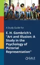 A Study Guide for E. H. Gombrich.s 