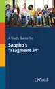 A Study Guide for Sappho.s 