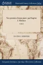 Nos premiers beaux jours. par Eugene L.Heritier; TOME I - Eugène L'Héritier