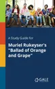 A Study Guide for Muriel Rukeyser.s 