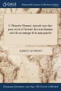 L.Honnete Homme. episode sans date pour servir a l.histoire du coeur humain: suivi de un mariage de la main gauche - Albert Calvimont