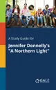 A Study Guide for Jennifer Donnelly.s 