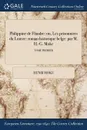 Philippine de Flandre. ou, Les prisonniers du Louvre: roman historique belge: par M. H.-G. Moke; TOME PREMIER - Henri Moke