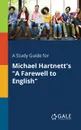 A Study Guide for Michael Hartnett.s 