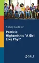 A Study Guide for Patricia Highsmith.s 