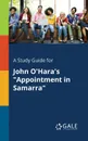 A Study Guide for John O.Hara.s 