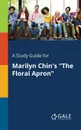 A Study Guide for Marilyn Chin.s 