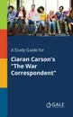 A Study Guide for Ciaran Carson.s 