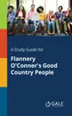 A Study Guide for Flannery O.Conner.s Good Country People - Cengage Learning Gale