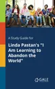 A Study Guide for Linda Pastan.s 
