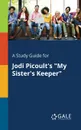 A Study Guide for Jodi Picoult.s 
