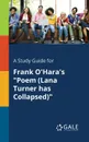 A Study Guide for Frank O.Hara.s 