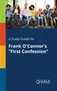 A Study Guide for Frank O.Connor.s 