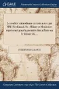 Le roulier. mimodrame en trois actes: par MM. Ferdinand, St. -Hilaire et Menissier: represente pour la premiere fois a Paris sur le theatre du ... - Ferdinand Laloue