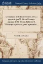 Le diamant. melodrame en trois actes, a spectacle: par M. Victor Ducange: musique de M. Adrien, Ballet de M. Telemaque represente, pour la premiere ... - Victor Ducange