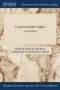 Le nouveau theatre Anglois; TOME PREMIER - Marie Jeanne de Heurles Labor Riccoboni, Denis Humblot