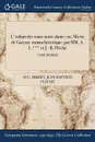 L.enfant des tours notre-dame. ou, Ma vie de Garcon: roman historique: par MM. A. I. ... et J. -B. Fleche; TOME PREMIER - Aug. Imbert, Jean-Baptiste Fléché