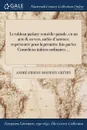 Le tableau parlant. comedie-parade, en un acte . en vers, melee d.ariettes; representee pour la premiere fois par les Comediens italiens ordinaires ... - André-Ernest-Modeste Grétry