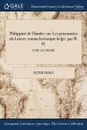 Philippine de Flandre. ou, Les prisonniers du Louvre: roman historique belge: par M. H.; TOME QUATRIEME - Henri Moke