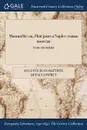 Masaniello. ou, Huit jours a Naples: roman nouveau; TOME TROISIEME - Auguste-Jean-Baptiste Defauconpret