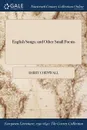 English Songs. and Other Small Poems - Barry Cornwall