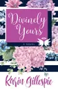 DIVINELY YOURS - Karin Gillespie