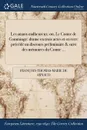 Les amans malheureux. ou, Le Comte de Comminge: drame en trois actes et en vers: precede dun discours preliminaire . suivi des memoires du Comte ... - François-Thomas-Marie de Arnaud