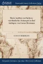 Moriz. kurfurst von Sachsen: vaterlandisches Schauspiel in funf Aufzugen: von Gustav Herrmann - Gustav Herrmann