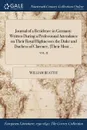 Journal of a Residence in Germany. Written During a Professional Attendance on Their Royal Highnesses the Duke and Duchess of Clarence, .Their Most ...; VOL. II - William Beattie