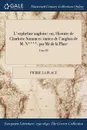 L.orpheline angloise. ou, Histoire de Charlotte Summers: imitee de l.anglois de M. N...., par Mr de la Place; Tome III - Pierre La Place