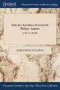 Suite des Anecdotes de la cour de Philippe-Auguste; TOME QUATRIEME - Marguerite de Lussan