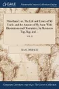 Flim-flams.. or, The Life and Errors of My Uncle, and the Amours of My Aunt: With Illustrations and Obscurities, by Messieurs Tag, Rag, and ...; VOL. II - Isaac Disraeli