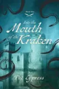 Into the Mouth of the Kracken - Pat Cypress