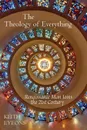 The Theology of Everything. Renaissance Man Joins the 21st Century - Keith James Eyeons