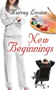 New Beginnings - Murray Levine