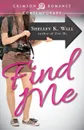 Find Me - Shelley K. Wall