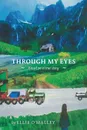 Through My Eyes - Ellie O'Malley