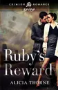 Ruby.s Reward - Alicia Thorne