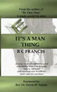 It.s a Man Thing - Rupert Colin Francis