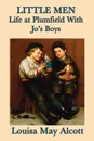 Little Men Life at Plumfield With Jo.s Boys - Louisa May Alcott