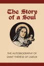 Story of a Soul. The Autobiography of St. Therese of Lisieux - Therese of Lisieux, Michael Day