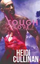 Tough Love - Heidi Cullinan