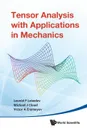 TENSOR ANALYSIS WITH APPLICATIONS IN MECHANICS - Leonid P Lebedev, Michael J Cloud, Victor A Eremeyev