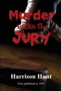 Murder Picks the Jury - Harrison Hunt