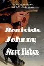 Homicide Johnny - Steve Fisher