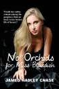No Orchids for Miss Blandish - James Hadley Chase