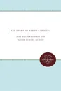 The Story of North Carolina - Alex Mathews Arnett, Walter Clinton Jackson