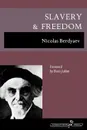 Slavery and Freedom - Nicolas Berdyaev, R. M. French